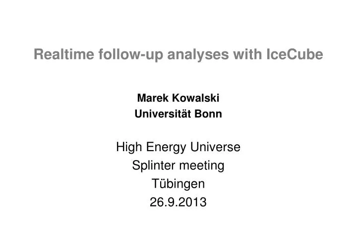 realtime follow up analyses with icecube