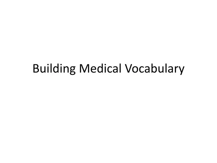 building medical vocabulary