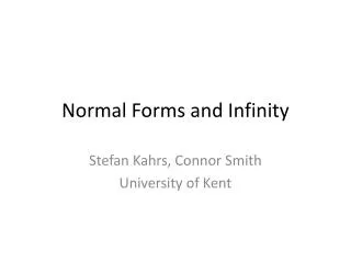 Normal Forms and Infinity