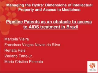 Managing the Hydra: Dimensions of Intellectual Property and Access to Medicines