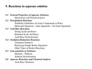 9.1	General Properties of Aqueous Solutions 		Electrolytes and Nonelectrolytes