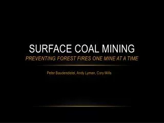 Surface Coal MininG preventing forest fires one mine at a time