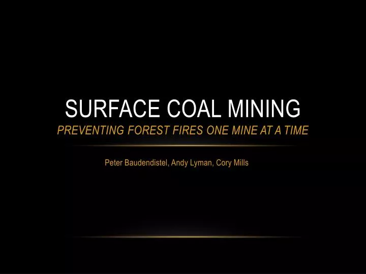 surface coal mining preventing forest fires one mine at a time