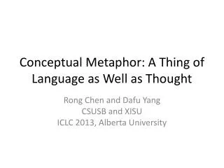 Conceptual Metaphor: A Thing of Language as Well as Thought