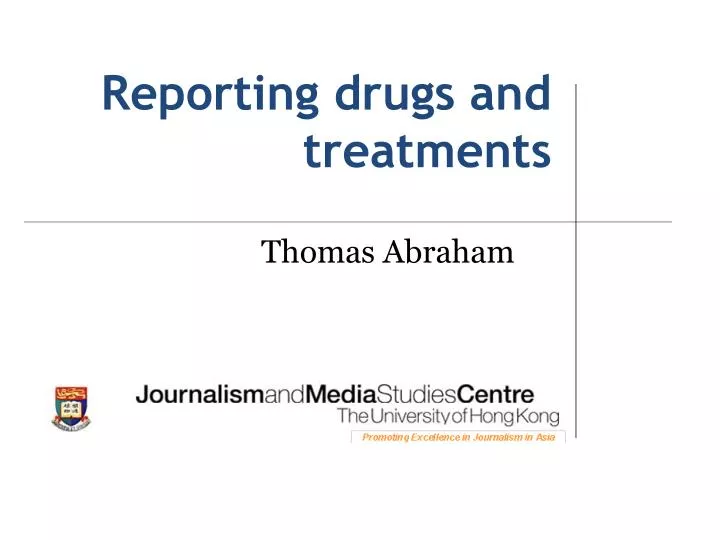 reporting drugs and treatments