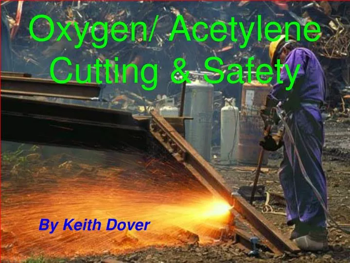 oxygen acetylene cutting safety
