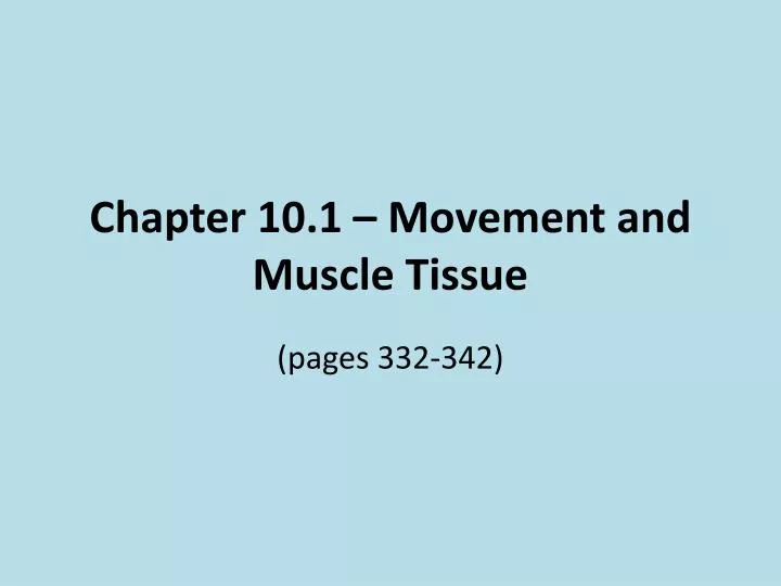 chapter 10 1 movement and muscle tissue