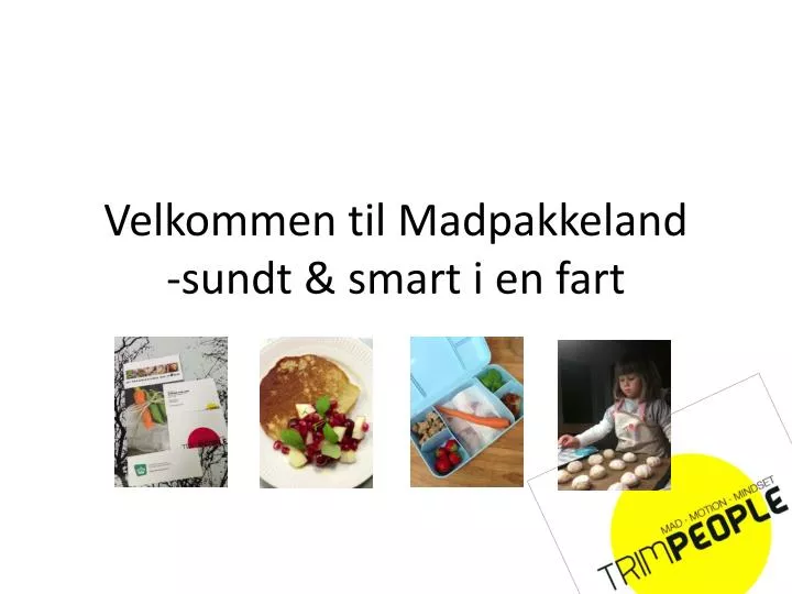 velkommen til madpakkeland sundt smart i en fart