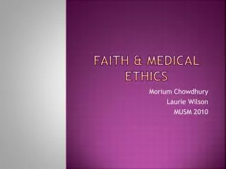 Faith &amp; Medical Ethics