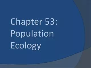 Chapter 53: Population Ecology