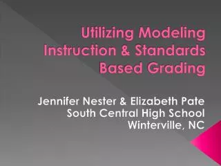Utilizing Modeling Instruction &amp; Standards Based Grading