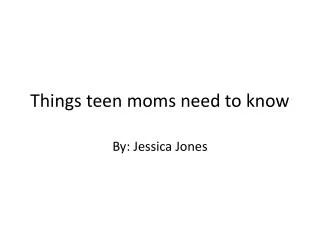 Things teen moms need to know
