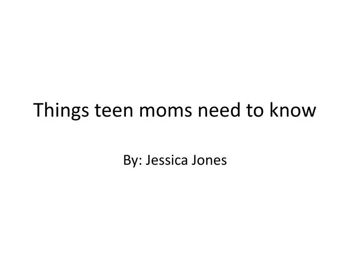 things teen moms need to know