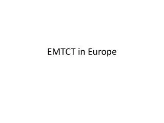 EMTCT in Europe