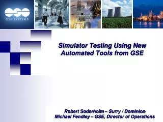 Simulator Testing Using New Automated Tools from GSE