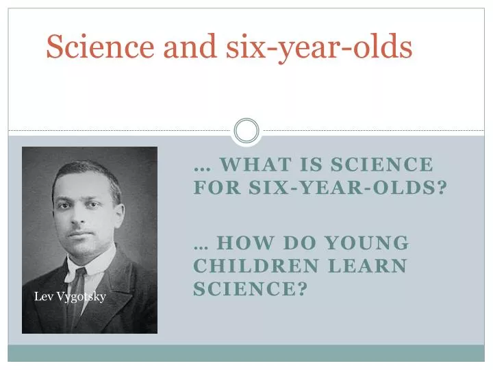 science and six year olds