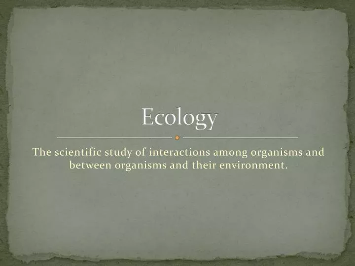 ecology