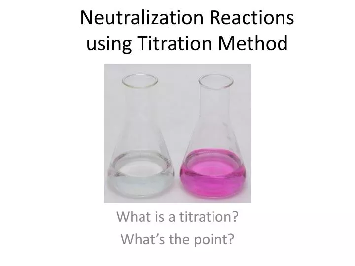 neutralization reactions using titration method