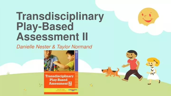transdisciplinary play based assessment ii