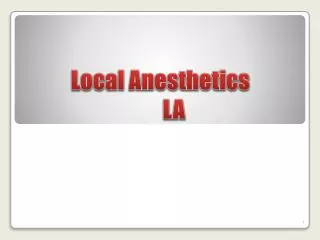 Local Anesthetics LA