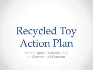 Recycled Toy Action Plan