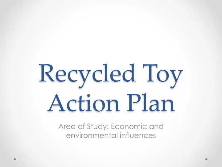 recycled toy action plan
