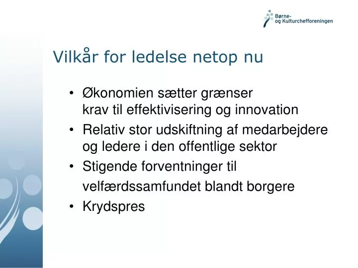 vilk r for ledelse netop nu