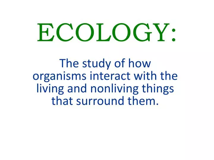 ecology