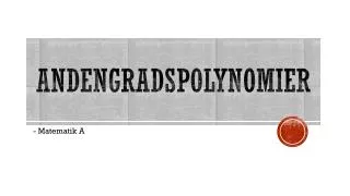 andengradspolynomier