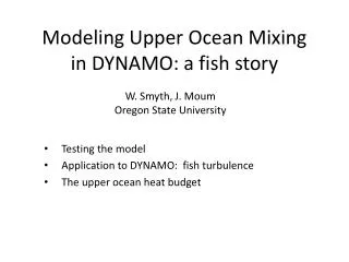 Modeling Upper Ocean Mixing in DYNAMO: a fish story