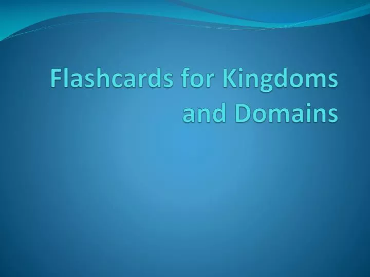 flashcards for kingdoms and domains