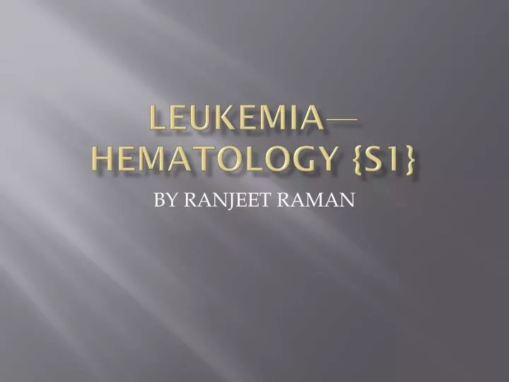 leukemia hematology s1