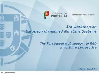 3rd w orkshop on European Unmanned Maritime Systems The Portuguese MoD support to R&amp;D