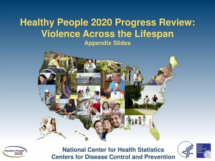 healthy people 2020 progress review violence across the lifespan appendix slides