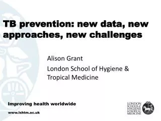 TB prevention: new data, new approaches, new challenges