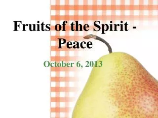 Fruits of the Spirit - Peace