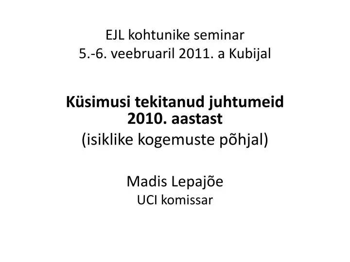 ejl kohtunike seminar 5 6 veebruaril 2011 a kubijal