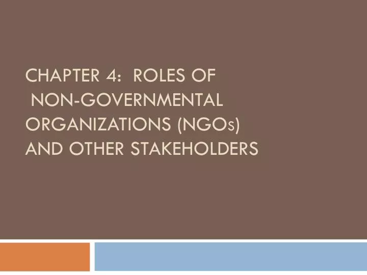 chapter 4 roles of non governmental organizations ngo s and other stakeholders