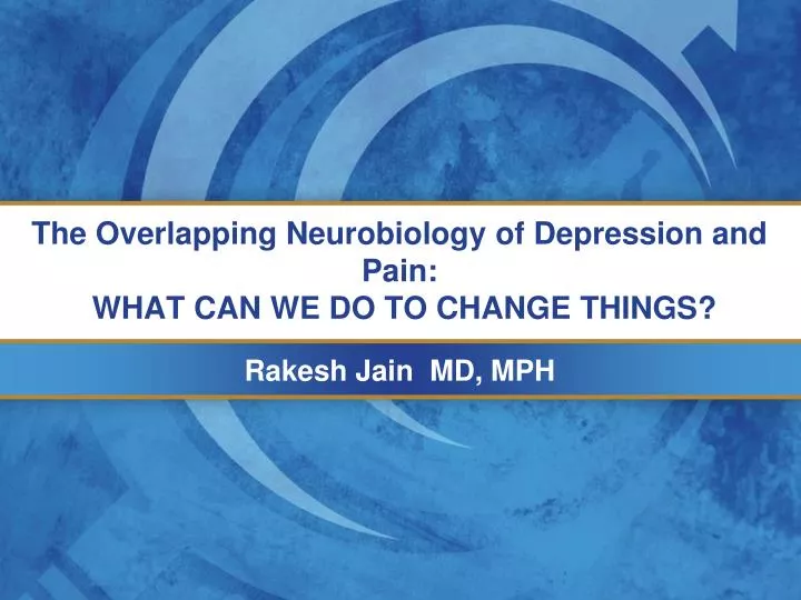the overlapping neurobiology of depression and pain what can we do to change things