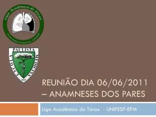 reuni o dia 06 06 2011 anamneses dos pares