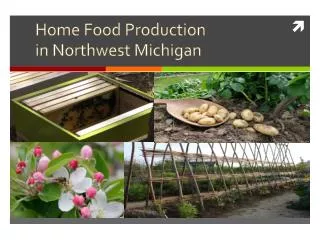 Home Food Production in Northwest Michigan