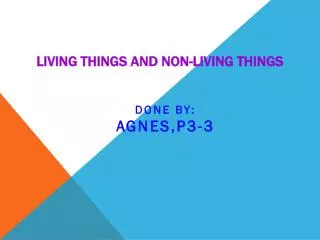 Living Things and Non-Living T hings