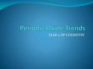 Periodic Oxide Trends