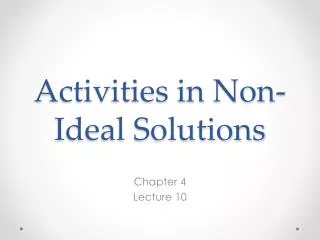 Activities in Non-Ideal Solutions