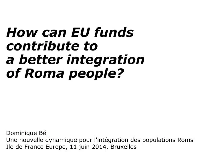 how can eu funds contribute to a better integration of roma people