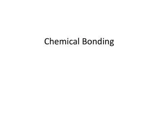 PPT - Chemistry Chapter 6: Chemical Bonding PowerPoint Presentation ...