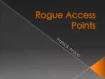 Rogue Access Points - slide 1