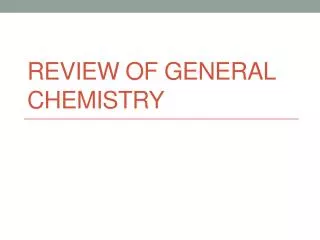 Review of General Chemistry