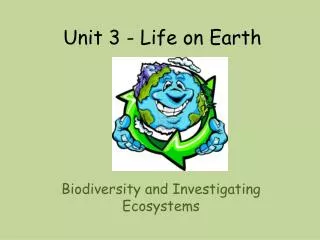 Unit 3 - Life on Earth