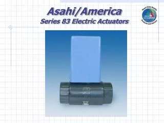 Asahi/America Series 83 Electric Actuators
